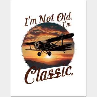 I'm Not Old I'm Classic Airplane Posters and Art